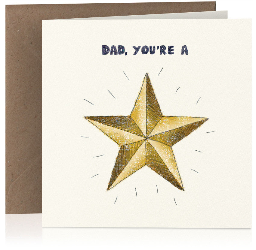 Dad you're a star x 6