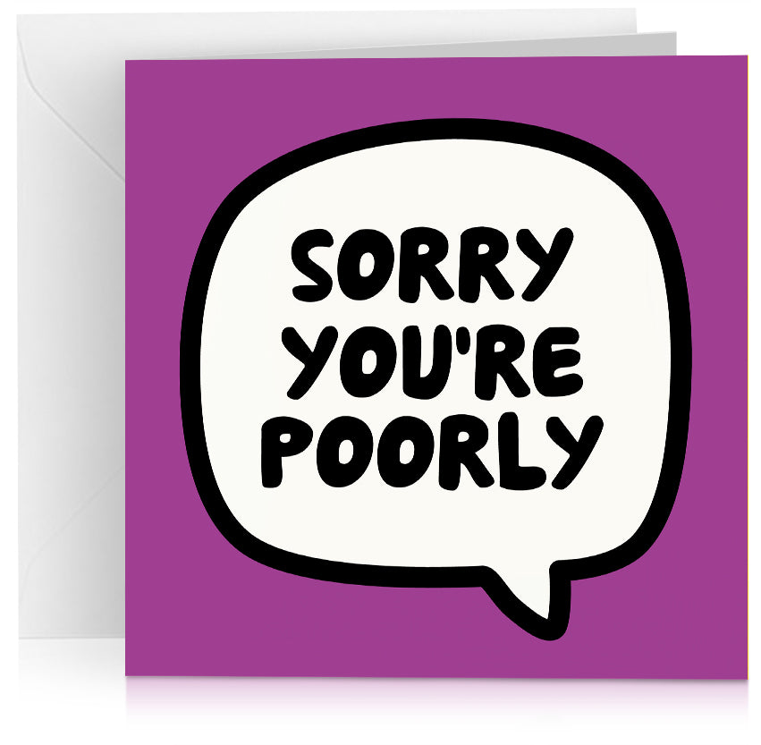 Sorry you're poorly x 6