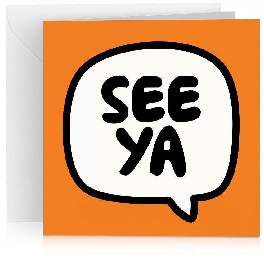 Orange ' See ya' leaving / retirement card