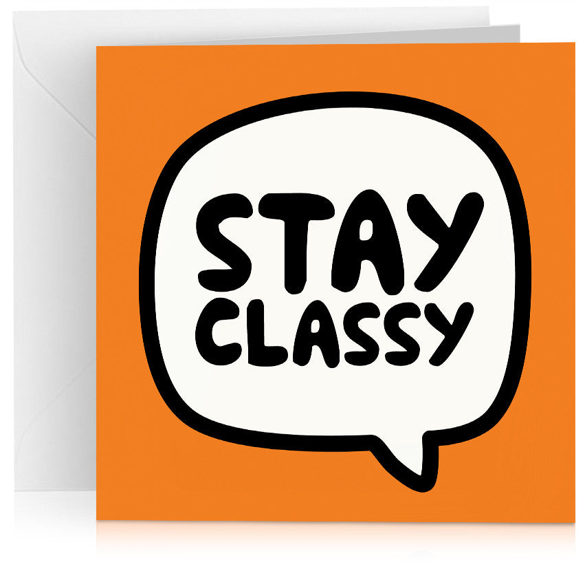 Orange stay classy cheeky birthday card