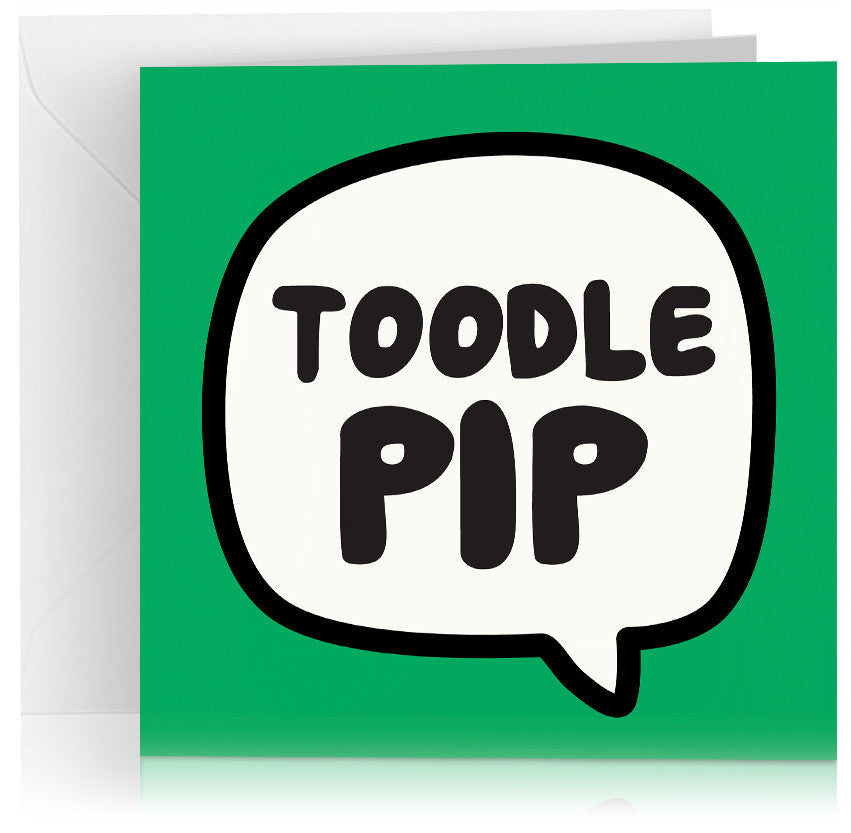 Toodle pip x 6