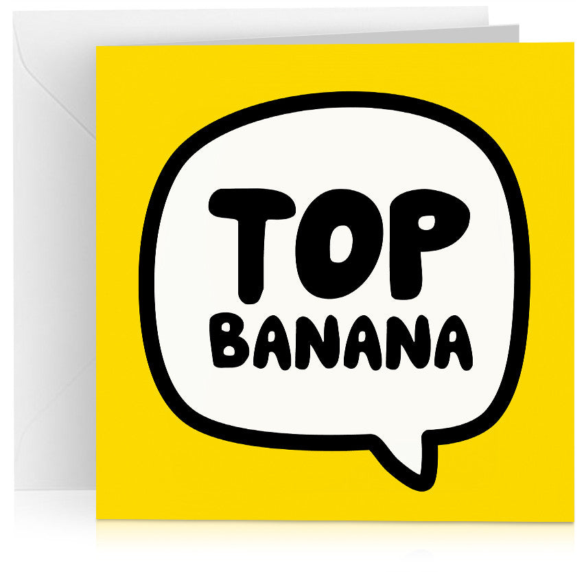 Yellow 'top banana' greeting card for birthday, well done or congratulations